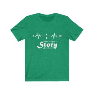 There Is More To Story— Unisex T-Shirt