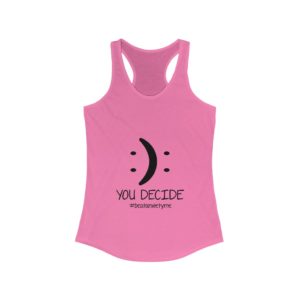 You Decided Women's Ideal Racerback Tank