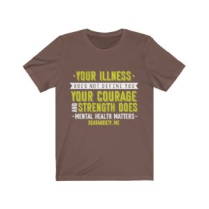 Your Illness Does Not Define You — Unisex T-Shirt